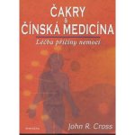 Čakry a čínská medicína - Cross John R. – Hledejceny.cz