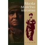 Carter, Forrest - Škola Malého stromu – Hledejceny.cz