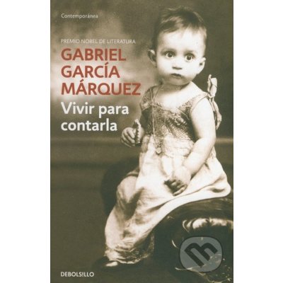 VIVIR PARA CONTARLA - MARQUEZ, G. G.