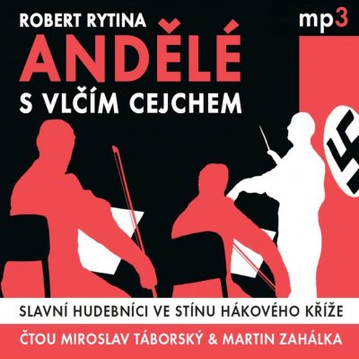Andělé vlčím cejchem Slavní hudebníci ve stínu hákového kříže CD – Hledejceny.cz