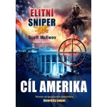 Cíl Amerika - Scott McEwen - Elitní sniper – Hledejceny.cz