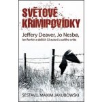 Světové krimipovídky - Nesbo Jo, Deaver Jeffery, – Hledejceny.cz