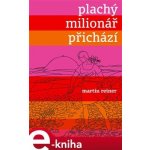 Plachý milionář přichází - Martin Reiner – Hledejceny.cz