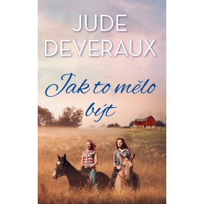 Jak to mělo být - Jude Deveraux