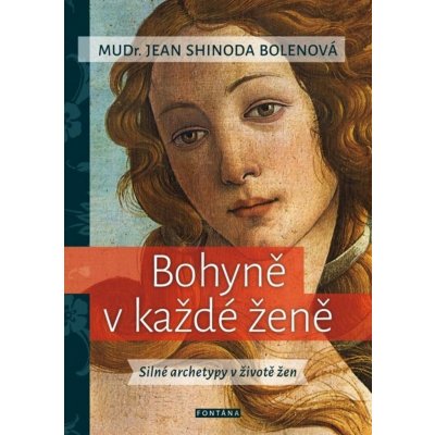 Bolenová Jean Shinoda - Bohyně v každé ženě – Zbozi.Blesk.cz