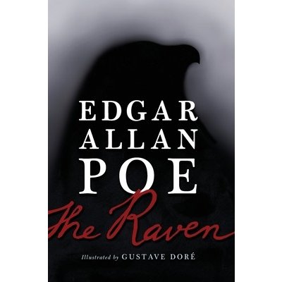 The Raven: Illustrated by Gustave Dor Poe Edgar AllanPevná vazba – Hledejceny.cz