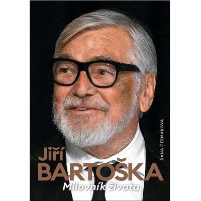 Jiří Bartoška Milovník života – Zboží Dáma