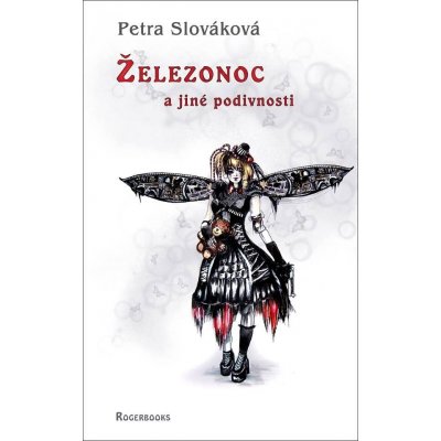 Slováková Petra - Železonoc a jiné podivnosti