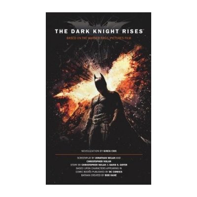 The Dark Knight Rises- The Official Movie Novel - Greg Cox – Zboží Mobilmania