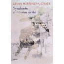 Symfonie o novém světě - Lenka Horňáková Civade