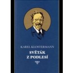 Světák z Podlesí - Klostermann Karel – Hledejceny.cz