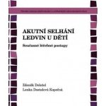 Akutní selhání ledvin u dětí Zdeněk Doležel – Hledejceny.cz
