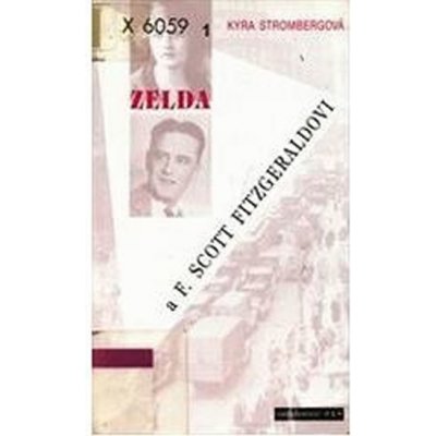 Zelda a F. Scott Fitzgeraldovi – Hledejceny.cz