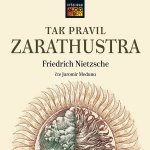 Tak pravil Zarathustra - Filosofická báseň - Friedrich Nietzsche – Hledejceny.cz