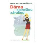 Dáma s prošlou zárukou - Marcela Mlynářová – Hledejceny.cz
