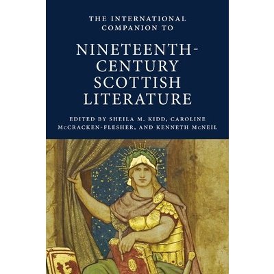 International Companion to Nineteenth-Century Scottish Literature Kidd Sheila M.Paperback