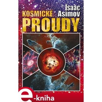 Kosmické proudy - Isaac Asimov