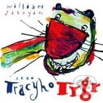 Tracyho tygr - William Saroyan – Hledejceny.cz