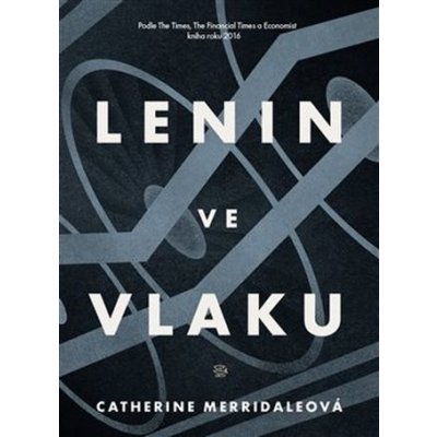 Lenin ve vlaku - Catherine Merridaleová – Zboží Mobilmania