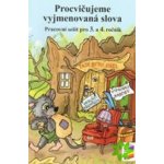 Procvičujeme vyjmenovaná slova PS 3.-4. roč – – Hledejceny.cz