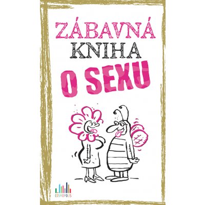 Zábavná kniha o sexu – Zbozi.Blesk.cz