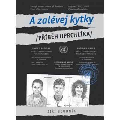 A zalévej kytky /Příběh uprchlíka/ - Jiří Boudník