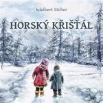 Horský křišťál - Adalbert Stifter – Hledejceny.cz