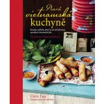 Pravá vietnamská kuchyně - Uyen Luu – Hledejceny.cz