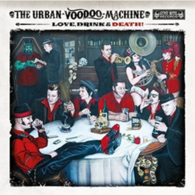 Urban Voodoo Machine - Love, Drink & Death CD – Zbozi.Blesk.cz