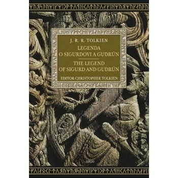 Legenda o Sigurdovi a Gudrún/ The Legend of Sigurd and Gudrún - J. R. R. Tolkien