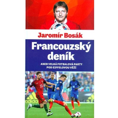 Francouzský deník - Jaromír Bosák – Hledejceny.cz