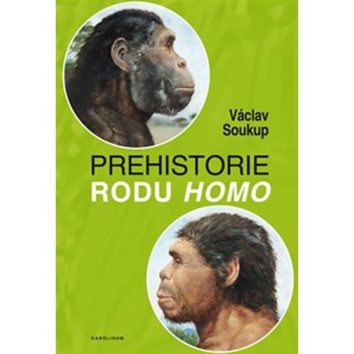 Prehistorie rodu Homo - Václav Soukup