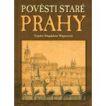 POVĚSTI STARÉ PRAHY - Wagnerová Magdalena – Sleviste.cz