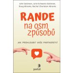 Rande na osm způsobů - John M. Gottman, Julie Schwartz Gottman, Douglas Abrams, Rachel Carlton Abrams – Hledejceny.cz