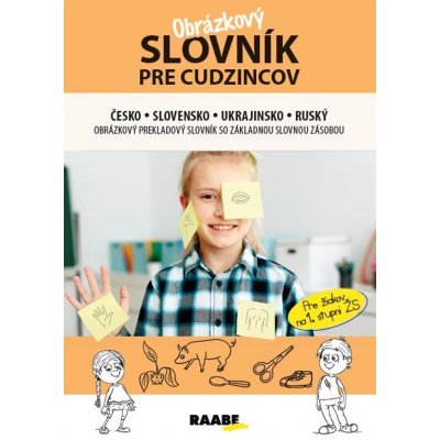 Obrázkový slovník pre cudzincov česko-slovensko-ukrajinsko-ruský - Jana Rohová – Zboží Mobilmania