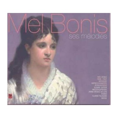 Mel Bonis - Ses Melodies CD