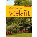 Začínáme včelařit - Josef Šefčík – Zboží Mobilmania