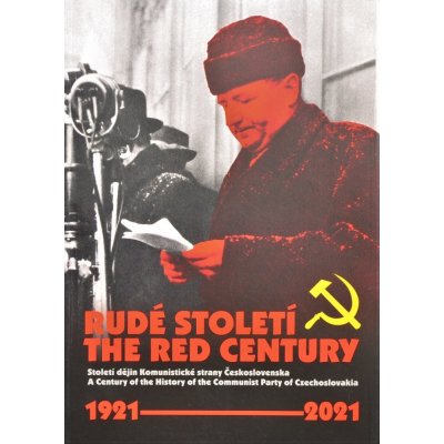 Rudé století 1921 - 2021 | Petr Blažek a Jan Kalous Eds.
