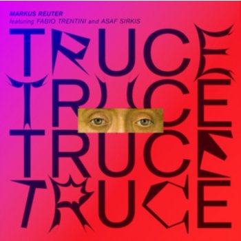 TRUCE - Markus Reuter LP