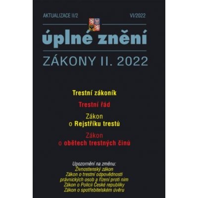 Aktualizace II/2 2022 Trestní zákoník, Trestní řád, Zákon o Rejstříku trestů - neuveden – Hledejceny.cz