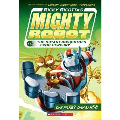 Ricky Ricotta's Mighty Robot vs. the Mutant Mosquitoes from Mercury Ricky Ricotta's Mighty Robot #2, 2 Pilkey DavPaperback – Zboží Mobilmania