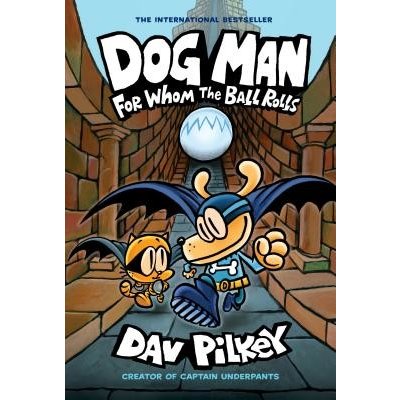 Dog Man: For Whom the Ball Rolls: A Graphic Novel Dog Man #7: From the Creator of Captain Underpants Library Edition, 7 Pilkey Dav Library Binding – Zboží Mobilmania