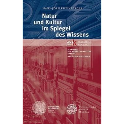 Natur und Kultur im Spiegel des Wissens