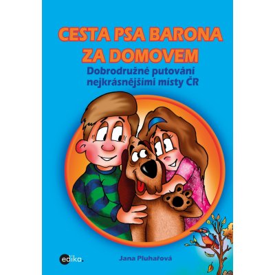 Cesta psa Barona za domovem - Jana Pluhařová – Zboží Mobilmania