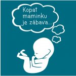 Bezvatriko tričko pro těhotné Kopat maminku je zábava tyrkysová – Zboží Mobilmania