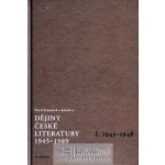 Dějiny české literatury 1945 -1989 I -- I.díl 1945-1948 Pavel Janoušek – Hledejceny.cz