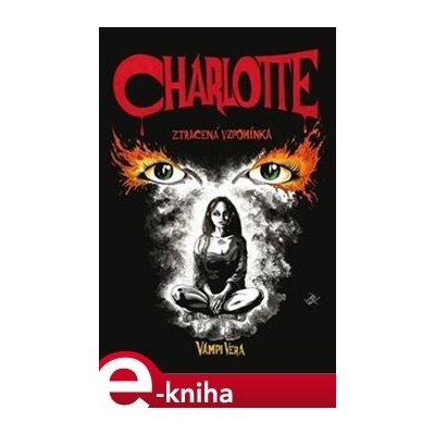 Charlotte. Ztracená vzpomínka - Vera Vampi e-kniha