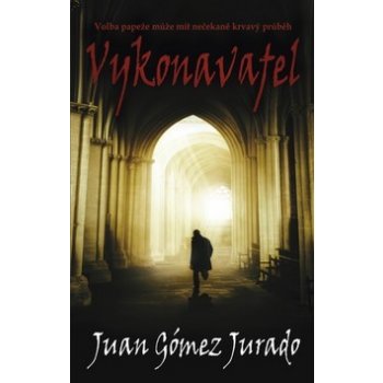 Vykonavatel - Juan Gómez Jurado