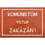 Ceduľa Komunistum vstup zakázán! – Sleviste.cz