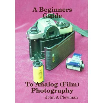 Beginners Guide to Analog Film Photography – Zboží Mobilmania